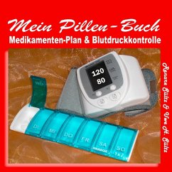 Pillen-Buch, Tabletten-Tagebuch, Medikamentenplan - inkl. Blutdruckkontrolle - Sültz, Renate;Sültz, Uwe H.