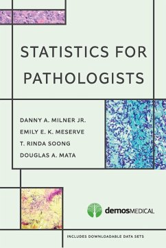 Statistics for Pathologists - Milner, Danny A. Jr. MD; Meserve, Emily E. K. MD MPH; Soong, T. Rinda MD MPH