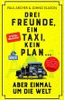 Drei Freunde, ein Taxi, kein Plan ... - Bild 1