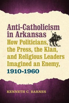 Anti-Catholicism in Arkansas - Barnes, Kenneth C