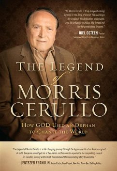 The Legend of Morris Cerullo: How God Used an Orphan to Change the World - Cerullo, Morris