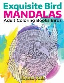 Exquisite Bird Mandalas: Adult Coloring Books Birds