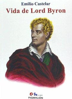 Vida de Lord Byron - Castelar, Emilio