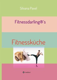 Fitnessdarling®s Fitnessküche - Pavel, Silvana