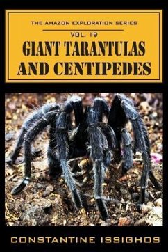 Giant Tarantulas and Centipedes: The Amazon Exploration Series - Issighos, Constantine