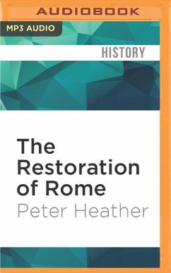 The Restoration of Rome: Barbarian Popes and Imperial Pretenders - Heather, Peter