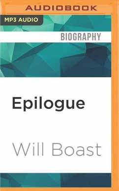 Epilogue: A Memoir - Boast, Will
