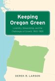 Keeping Oregon Green: Livability, Stewardship, and the Challenges of Growth, 1960-1980