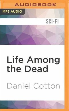 Life Among the Dead - Cotton, Daniel