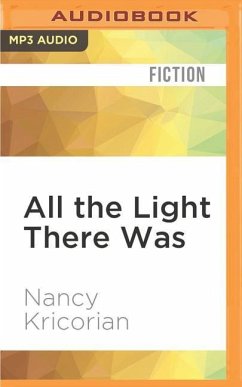 All the Light There Was - Kricorian, Nancy