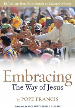 Embracing the Way of Jesus - Pope Francis