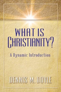 What Is Christianity? - Doyle, Dennis M