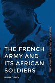 French Army and Its African Soldiers: The Years of Decolonization