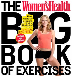 The Women's Health Big Book of Exercises: Four Weeks to a Leaner, Sexier, Healthier You! - Campbell, Adam; Editors of Women's Health Maga