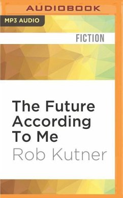 The Future According to Me - Kutner, Rob