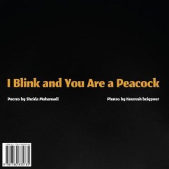 I Blink and You Are a Peacock: Ta Pelkam Mojeh Mizanad, Tavoos Mishavi - Mohamadi, Sheida