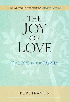 The Joy of Love - Francis, Pope