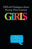 Difficult Dialogues about Twenty-First-Century Girls