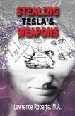 Stealing Tesla's Weapons