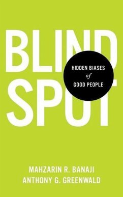 Blindspot: Hidden Biases of Good People - Banaji, Mahzarin R.; Greenwald, Anthony G.