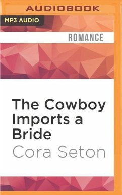 The Cowboy Imports a Bride - Seton, Cora