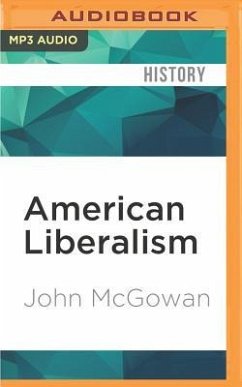 American Liberalism: An Interpretation for Our Time - Mcgowan, John