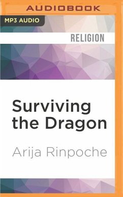 Surviving the Dragon - Rinpoche, Arija