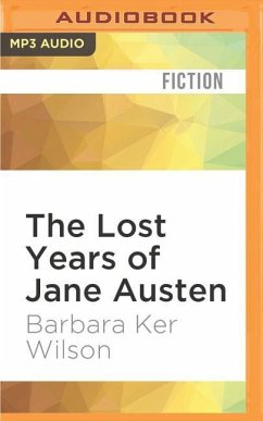 The Lost Years of Jane Austen - Wilson, Barbara Ker