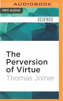 The Perversion of Virtue - Joiner, Thomas