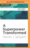A Superpower Transformed