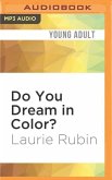 Do You Dream in Color?: Insights from a Girl Without Sight