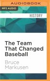The Team That Changed Baseball