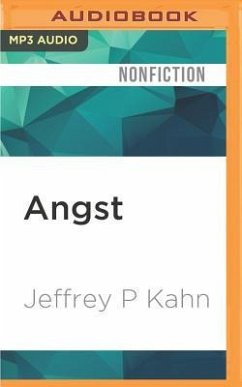 Angst: Origins of Anxiety and Depression - Kahn, Jeffrey P.