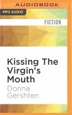 Kissing the Virgin's Mouth