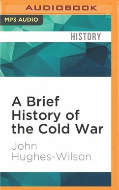 A Brief History of the Cold War - Hughes-Wilson, John