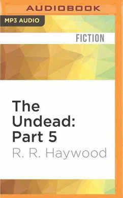 The Undead: Part 5 - Haywood, Rr