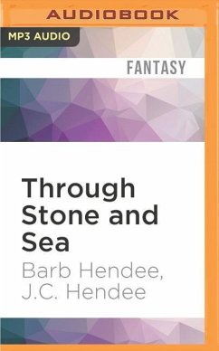 Through Stone and Sea - Hendee, Barb; Hendee, J C