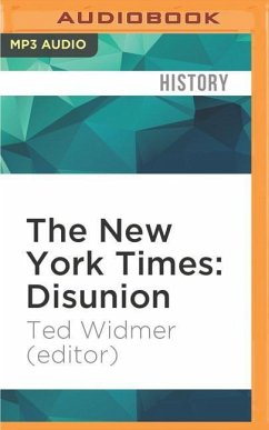 The New York Times: Disunion - Widmer (Editor), Ted