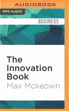 The Innovation Book: How to Manage Ideas and Execution for Outstanding Results - McKeown, Max