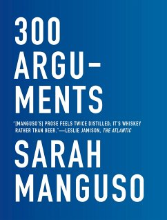 300 Arguments - Manguso, Sarah