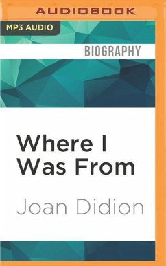 Where I Was from - Didion, Joan