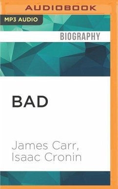 Bad: The Autobiography of James Carr - Carr, James; Cronin, Isaac