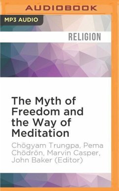 The Myth of Freedom and the Way of Meditation - Trungpa, Chögyam; Chödrön, Pema; Casper, Marvin; Baker (Editor), John