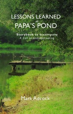 Lessons Learned on Papa's Pond - Adcock, Mark R