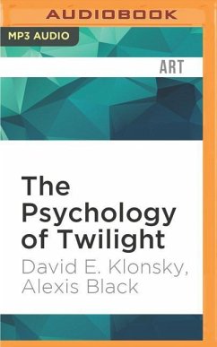 The Psychology of Twilight - Klonsky, David E; Black, Alexis