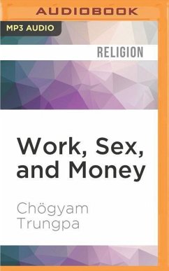 Work, Sex, and Money - Trungpa, Chögyam