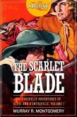 The Scarlet Blade: The Rakehelly Adventures of Cleve and d'Entreville, Volume 1