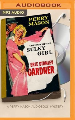 The Case of the Sulky Girl - Gardner, Erle Stanley