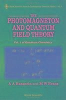 Photomagneton and Quantum Field Theory, the - Volume 1 of Quantum Chemistry - Evans, Myron W; Hasanein, Ahmed