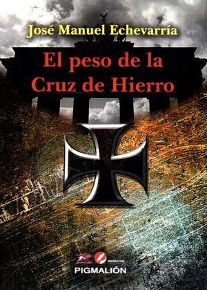 PESO DE LA CRUZ DE HIERRO,EL PESO DE LA CRUZ DE HIERRO,EL